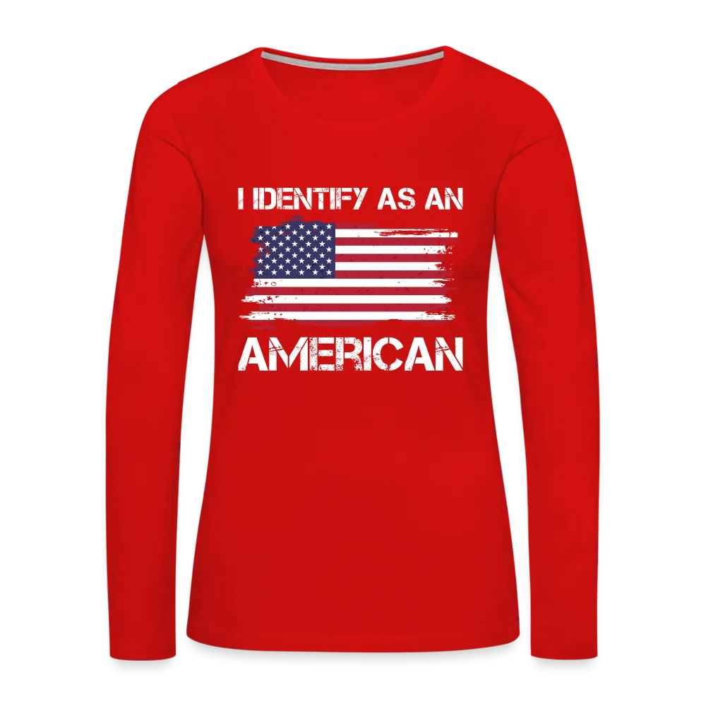 I Identify as an American Women's Premium Long Sleeve T-Shirt